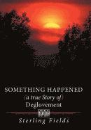 bokomslag Something Happened ( a True Story of ) Deglovement