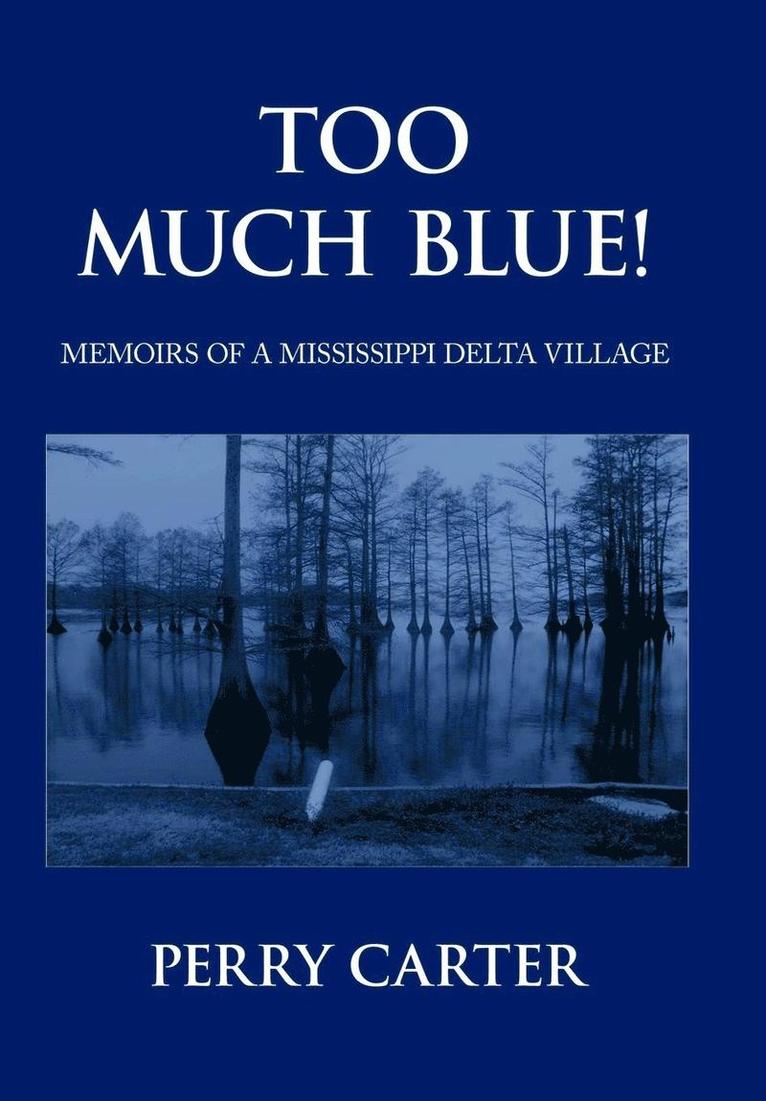 PERRY CARTER, Perry Carter - Too Much Blue!, Inbunden
