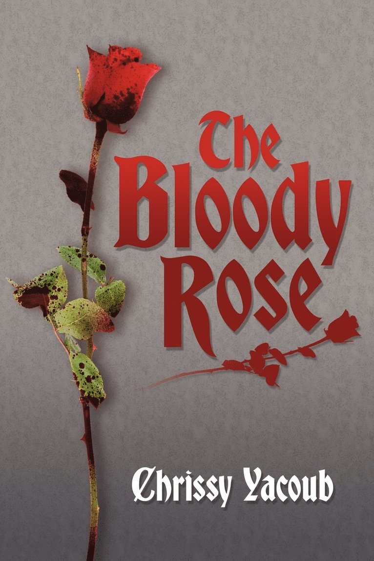 The Bloody Rose 1