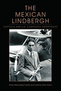 bokomslag The Mexican Lindbergh