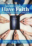 Barbara L. Wylie Apicella, Barbara L Wylie Apicella - We Will Always Have Faith, Inbunden