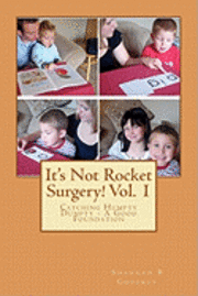 bokomslag It's Not Rocket Surgery! Vol. 1: Catching Humpty Dumpty - A Good Foundation