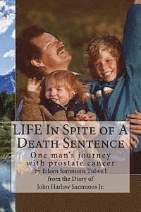 bokomslag LIFE In Spite of A Death Sentence: One man's journey with prostate cancer