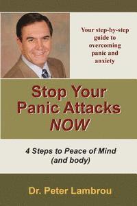bokomslag Stop Your Panic Attacks Now: Your Step-by-Step Guide to Feeling Relaxed and Calm