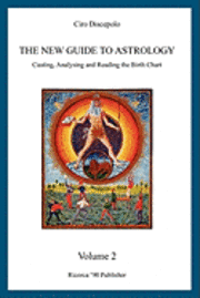 Ciro Discepolo - The New Guide to Astrology: Casting, Analysing and Reading the Birth Chart, Häftad