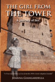 bokomslag The Girl From the Tower: A Journey of Lies