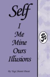 bokomslag SELF I Me Mine Ours Illusions