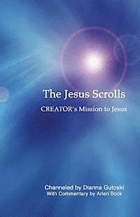 bokomslag The Jesus Scrolls, Creator's Mission to Jesus