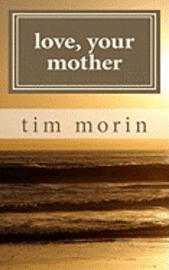 Love, Your Mother: A Little Love Story 1