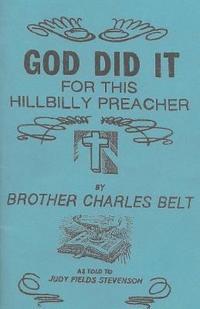 bokomslag God Did It For This Hillbilly Preacher