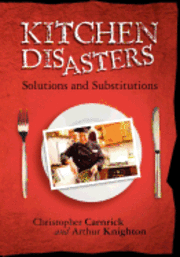 Kitchen Disasters: Solutions and Substitutions 1