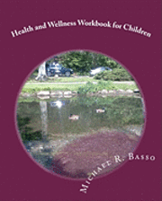 bokomslag Health and Wellness Workbook for Children: for parents and teachers too