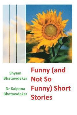 Funny (and Not So Funny) Short Stories 1