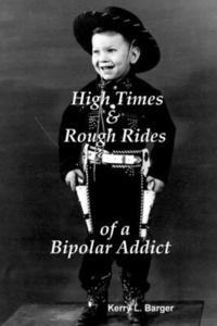 bokomslag High Times & Rough Rides of a Bipolar Addict