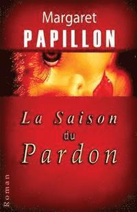 La Saison du Pardon: Soixante ans de silence 1