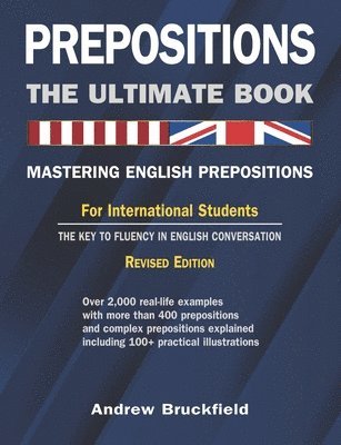 bokomslag Prepositions: The Ultimate Book - Mastering English Prepositions