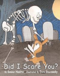 Did I Scare You? 1