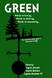 Lyman Missimer, Cyrus Akrami - Green: The Unofficial Student Guide to Dartmouth College, Häftad