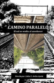 bokomslag Camino Paralelo: El Sol se oculta al anochecer