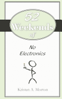 52 Weekends of No Electronics 1