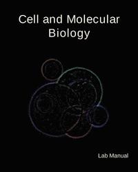 bokomslag Cell and Molecular Biology Lab Manual