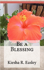 bokomslag Be a Blessing: 77 Ways to Bless Others