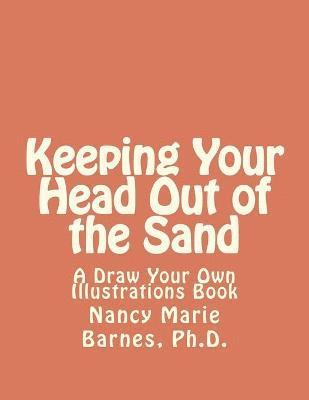 Keeping Your Head Out of the Sand 1