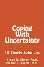 Coping With Uncertainty: 10 Simple Solutions