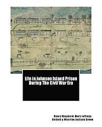 bokomslag Life in Johnson Island Prison During The Civil War Era
