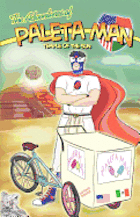 The Adventures of Paleta Man: Temple of the Sun 1