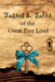 bokomslag Tastes & Tales of the Great Pine Level