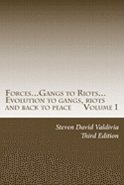 bokomslag Forces...Gangs to Riots...: evolution to gangs, riots and back to peace Third Edition