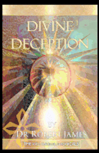 Robert James - Divine Deception: The Will Traveller Chronicals, Häftad