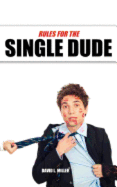 bokomslag Rules for The Single Dude
