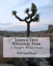 bokomslag Joshua Tree National Park: A Desert Wilderness
