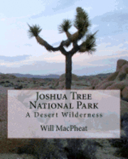 Joshua Tree National Park: A Desert Wilderness