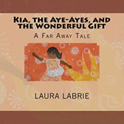 Kia, the Aye-Ayes, and the Wonderful Gift 1