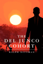 Ralph Dittman - The Del Junco Cohort, Häftad