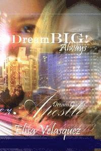 DreamBIG! Always!: Dream Quotes 1