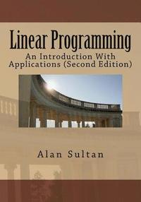 bokomslag Linear Programming: An Introduction With Applications (Second Edition)