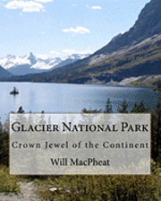 bokomslag Glacier National Park: Crown Jewel of the Continent