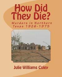 bokomslag How Did They Die?: Murders in Northern Texas 1926-1975