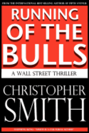 bokomslag Running of the Bulls: A Wall Street Thriller