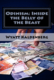 bokomslag Odinism: Inside the Belly of the Beast: Essays on Heathenism inside The New World Order