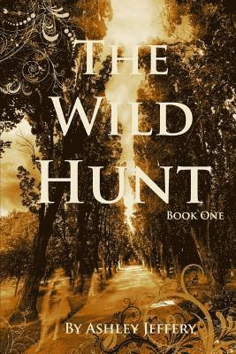 bokomslag The Wild Hunt: Book One of The Wild Hunt Series