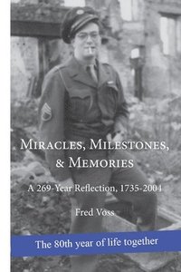 bokomslag Miracles, Milestones, & Memories: A 269-Year Reflection, 1735-2004