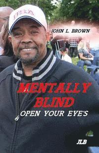 bokomslag Mentally Blind: Open your eyes