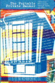 The Portable Private Banker: Investing Efficiently through mutual funds and etfs