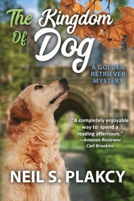 bokomslag The Kingdom of Dog: A Golden Retriever Mystery