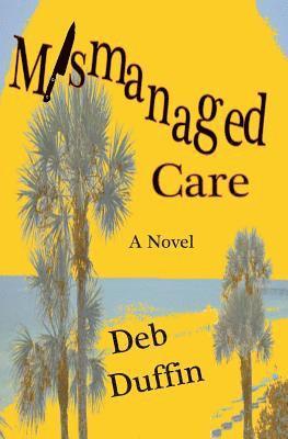 Mismanaged Care 1